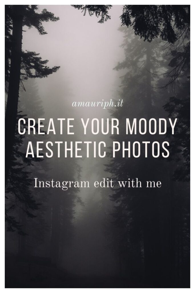 moody aesthetic photos instagram edit