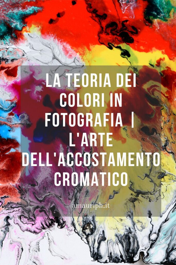 teoria del colore in fotografia - pin